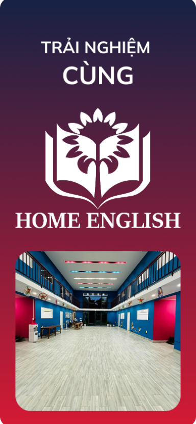 TRUNG TÂM NGOẠI NGỮ HOME ENGLISH